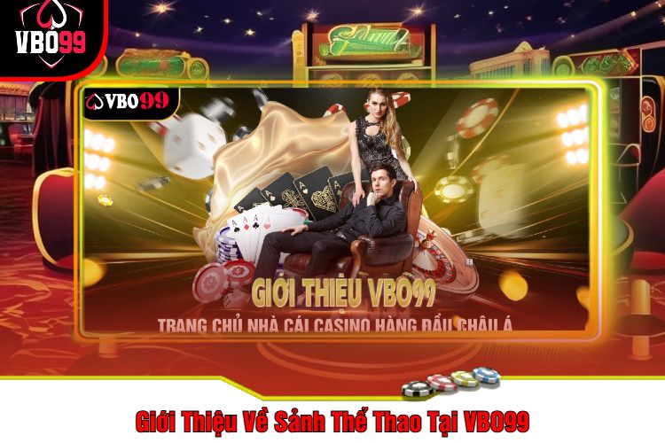 Giới Thiệu Về Sảnh Thể Thao Tại VBO99